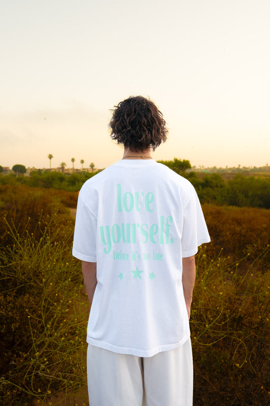 Love Yourself Before It's Too Late - Pastel Green